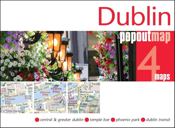 Cover of a Dublin PopOut map showing flower-lined lampposts and inset central, Temple Bar, Phoenix Park, and transit maps.